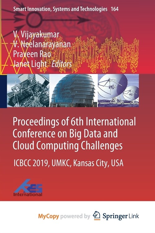 Proceedings of 6th International Conference on Big Data and Cloud Computing Challenges (Paperback)