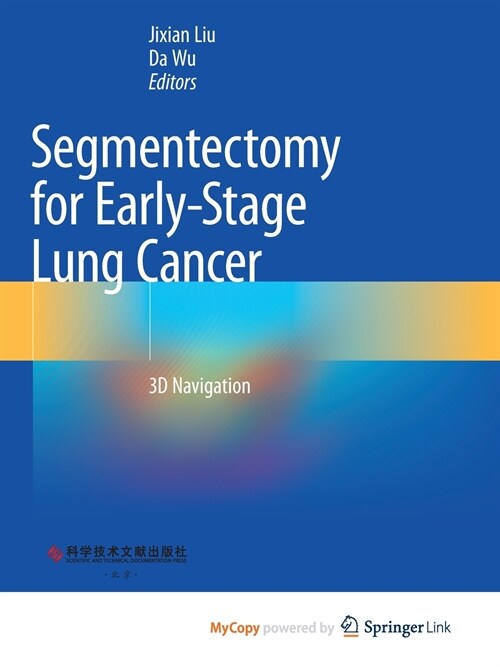 Segmentectomy for Early-Stage Lung Cancer (Paperback)