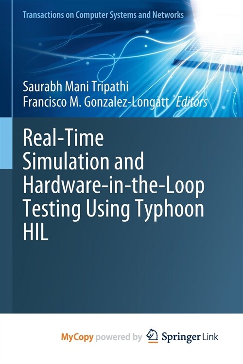 Real-Time Simulation and Hardware-in-the-Loop Testing Using Typhoon HIL (Paperback)