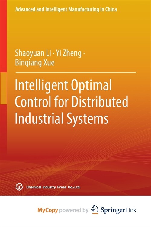Intelligent Optimal Control for Distributed Industrial Systems (Paperback)