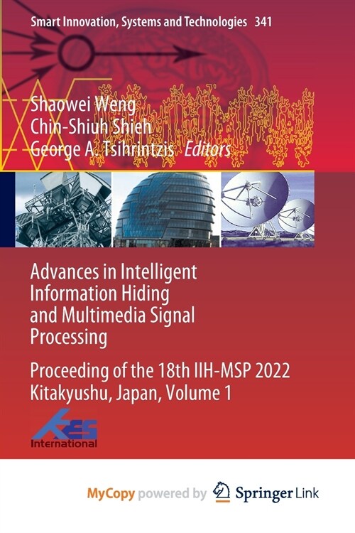 Advances in Intelligent Information Hiding and Multimedia Signal Processing (Paperback)