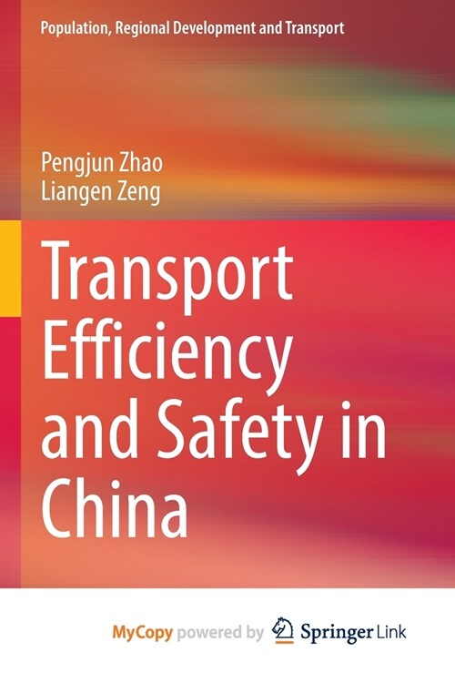 Transport Efficiency and Safety in China (Paperback)