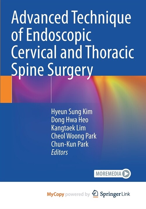 Advanced Technique of Endoscopic Cervical and Thoracic Spine Surgery (Paperback)