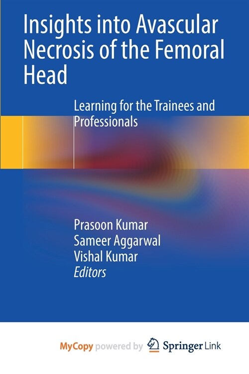 Insights into Avascular Necrosis of the Femoral Head (Paperback)