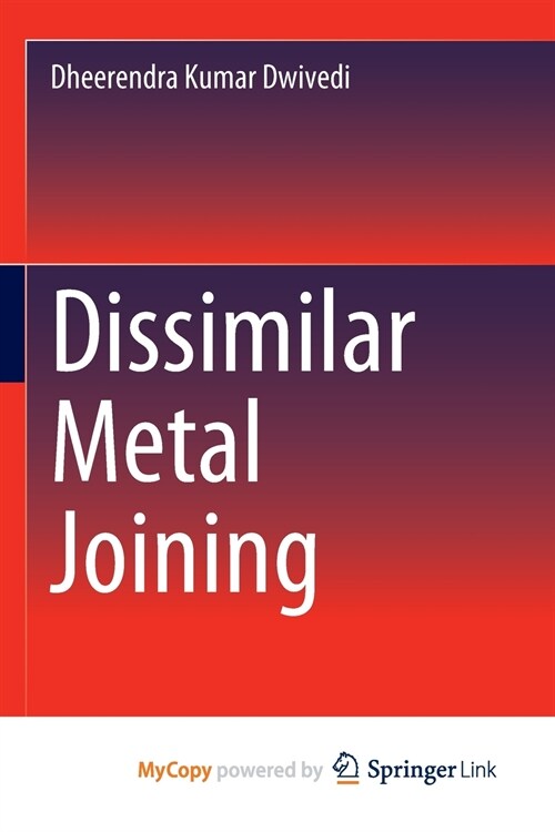 Dissimilar Metal Joining (Paperback)