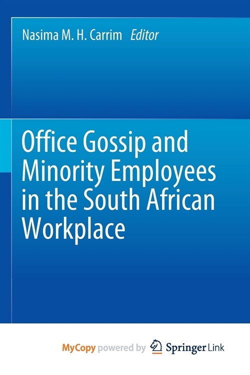 Office Gossip and Minority Employees in the South African Workplace (Paperback)