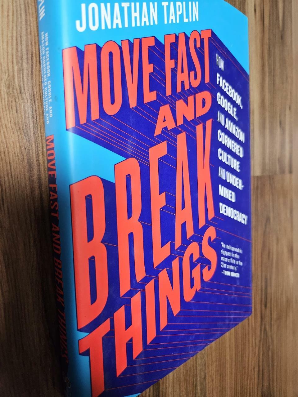[중고] Move Fast and Break Things: How Facebook, Google, and Amazon Cornered Culture and Undermined Democracy (Hardcover)