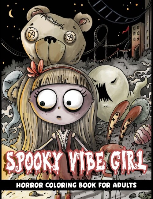 Spooky Vibe Girl, Horror Coloring Book For Adults (Paperback)