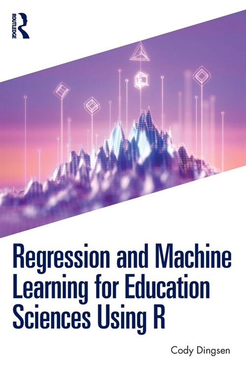 Regression and Machine Learning for Education Sciences Using R (Paperback, 1)