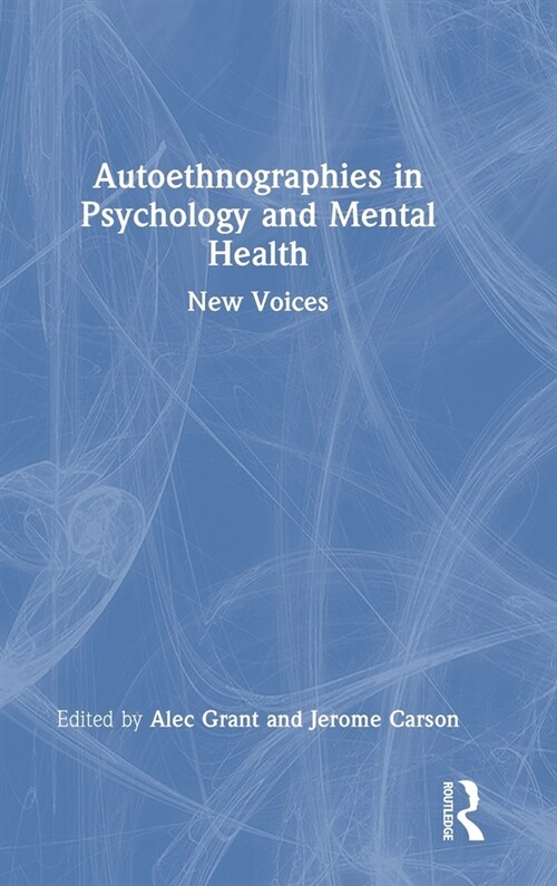 Autoethnographies in Psychology and Mental Health : New Voices (Hardcover)