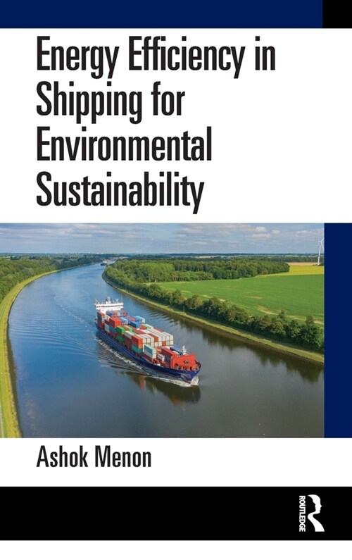 Energy Efficiency in Shipping for Environmental Sustainability (Hardcover, 1)