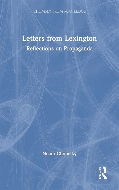 Letters from Lexington : Reflections on Propaganda (Hardcover, 3 ed)