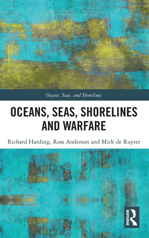 Oceans, Seas, Shorelines and Warfare (Hardcover, 1)