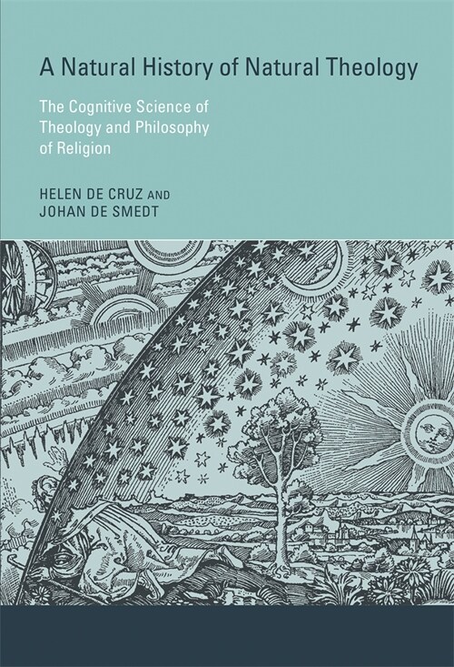 A Natural History of Natural Theology: The Cognitive Science of Theology and Philosophy of Religion (Paperback)