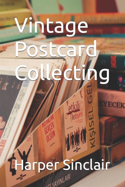 Vintage Postcard Collecting (Paperback)