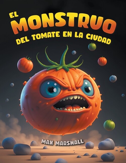 El Monstruo del Tomate en la Ciudad (Paperback)