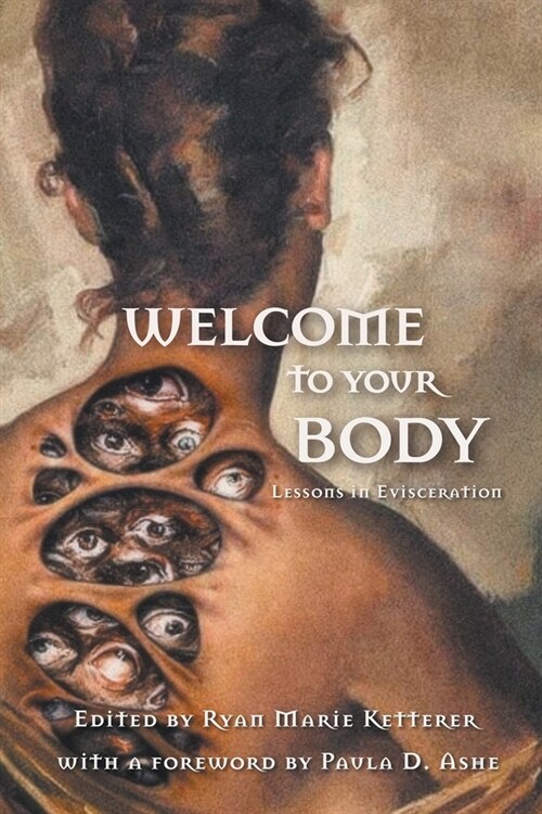 Welcome to Your Body: Lessons in Evisceration (Paperback)