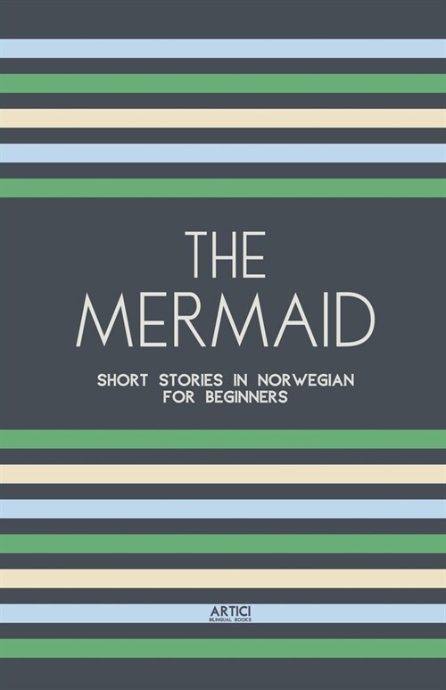 The Mermaid: Short Stories in Norwegian for Beginners (Paperback)