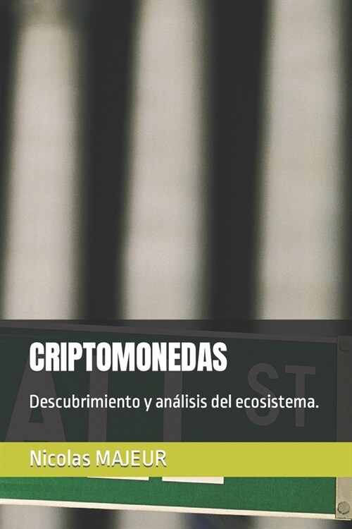 Criptomonedas: Descubrimiento y an?isis del ecosistema. (Paperback)