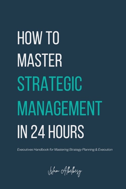 How to Master Strategic Management in 24 Hours (Paperback)