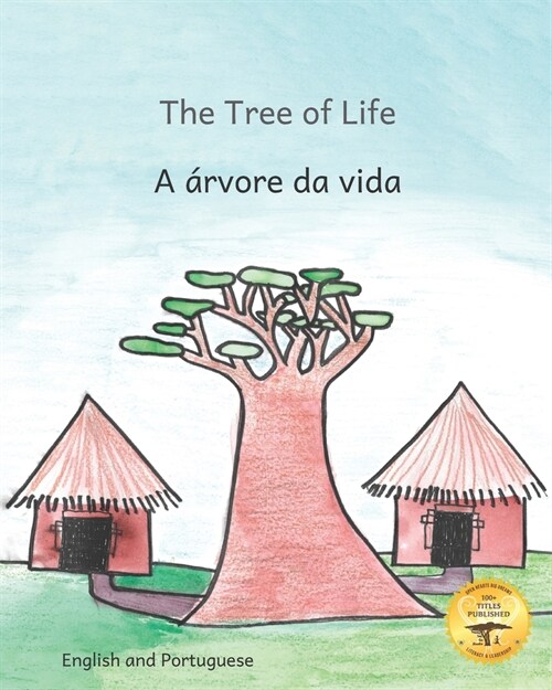 The Tree of Life: Amazing Baobab Trees in Portuguese and English (Paperback)