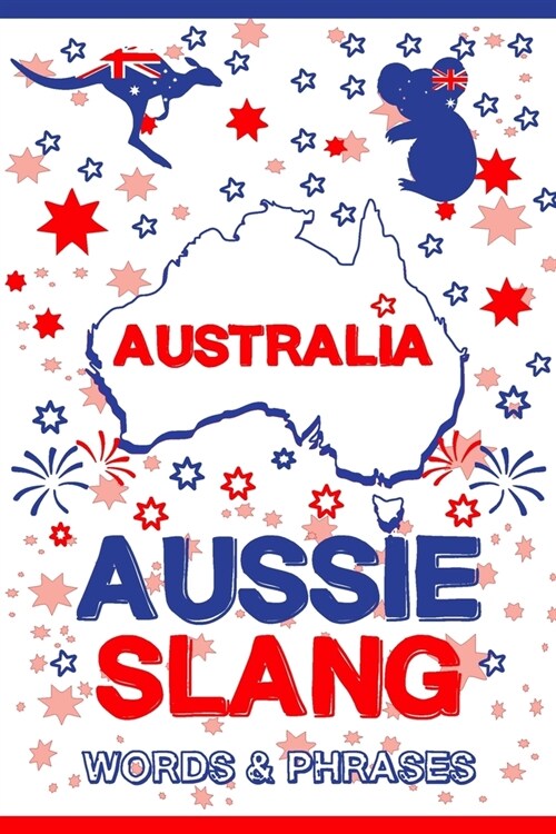 Aussie Slang - Australian Words & Phrases (Paperback)