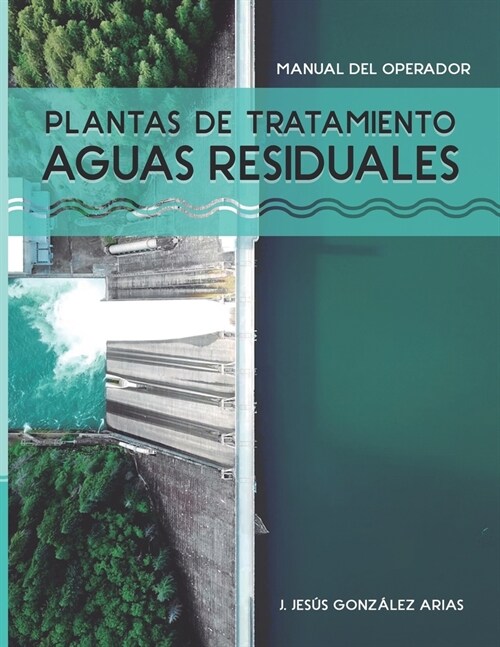 Plantas de Tratamiento Aguas Residuales: Manual del Operador (Paperback)