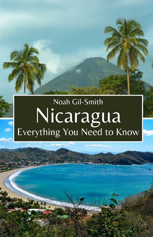 Nicaragua: Everything You Need to Know (Paperback)
