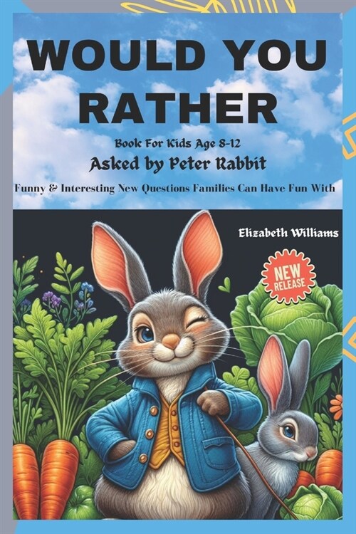 would you rather books for kids: Age 8 - 12: Funny & Interesting New Questions Every Family Can Have Fun With (Paperback)