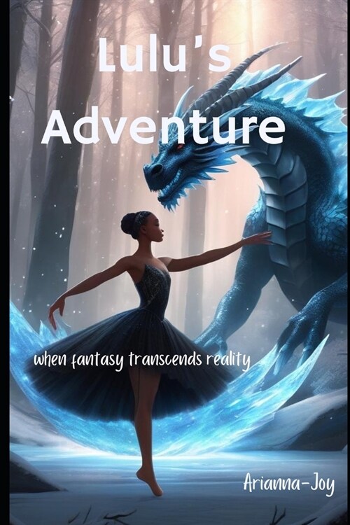 Lulus adventure: when fantasy transcends reality (Paperback)