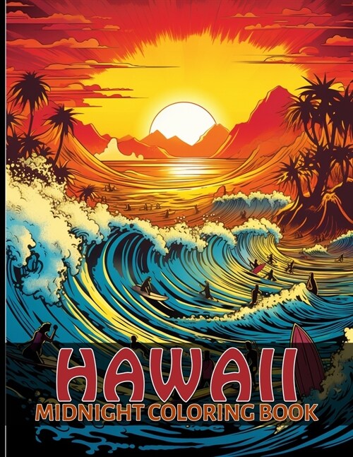 Hawaii Coloring Book: Tropical Hawaiian Scenes Midnight Coloring Pages For Color & Relax. Black Background Coloring Book (Paperback)