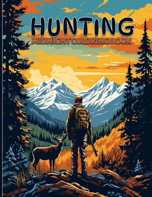 Hunting: Captivating Hunting Scenes Midnight Coloring Pages For Color & Relax. Black Background Coloring Book (Paperback)