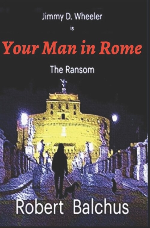 Your Man in Rome: The Ransom (Paperback)