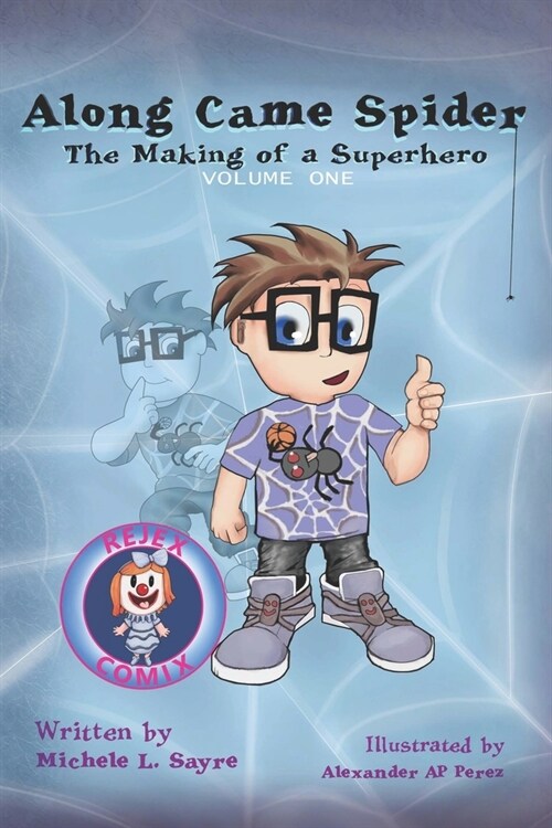 Along Came Spider - The Making of a Superhero (Paperback)