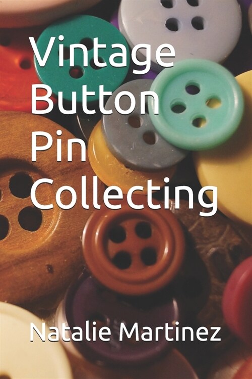 Vintage Button Pin Collecting (Paperback)