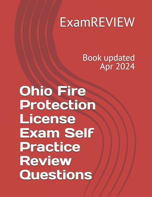 Ohio Fire Protection License Exam Self Practice Review Questions (Paperback)