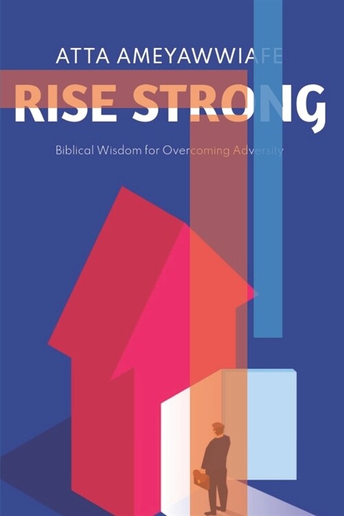 Rise Strong: Biblical Wisdom for Overcoming Adversity (Paperback)