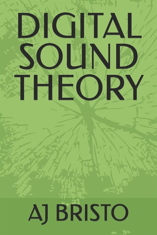 Digital Sound Theory (Paperback)