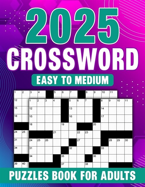 Easy To Medium Crossword Puzzles Book For Adults: Stimulate Your Mind with Engaging Challenges for Memory and Cognitive Skill Improvement! (Paperback)