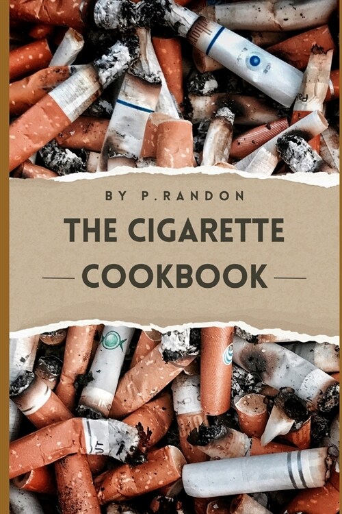 The Cigarette Cookbook: Gag Gift Books (Paperback)