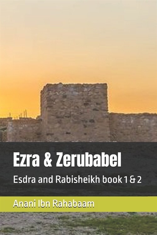 Ezra & Zerubabel: Esdra and Rabisheikh book 1 & 2 (Paperback)