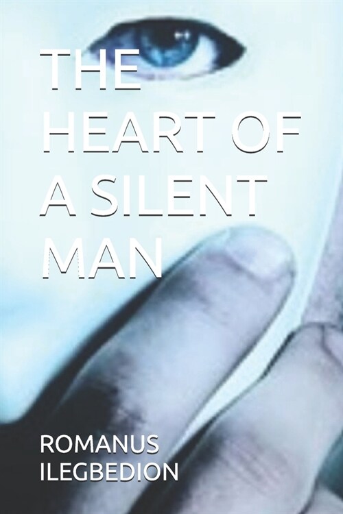 The Heart of a Silent Man (Paperback)