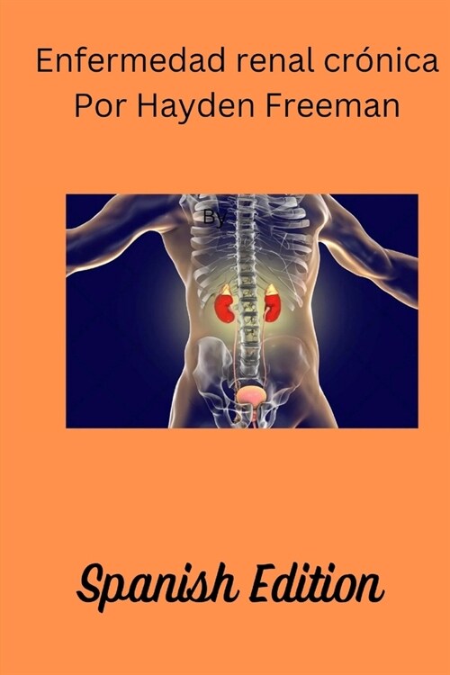 Enfermedad renal cr?ica Por Hayden Freeman Spanish Edition (Paperback)
