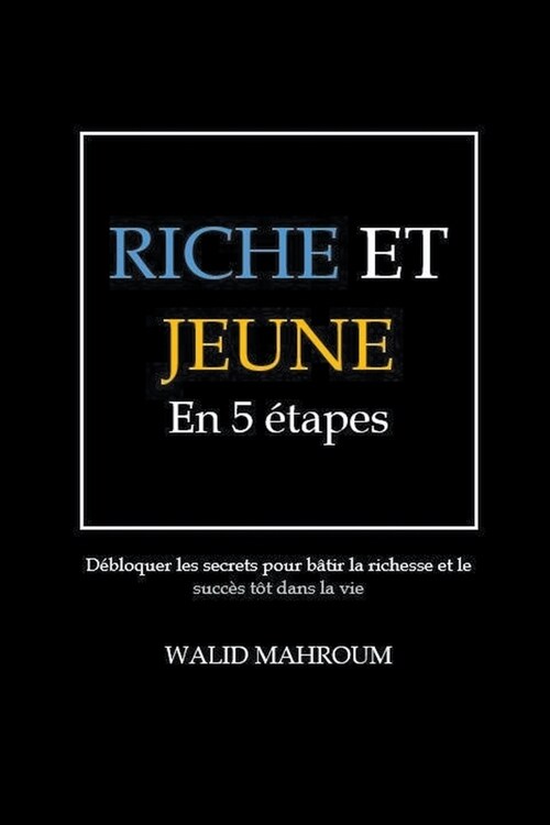 Riche et Jeune en 5 ?apes (Paperback)