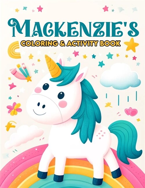 Mackenzies Coloring & Activity book: Step into Mackenzies magical world, where every page promises a cozy corner to color and delightful activities (Paperback)