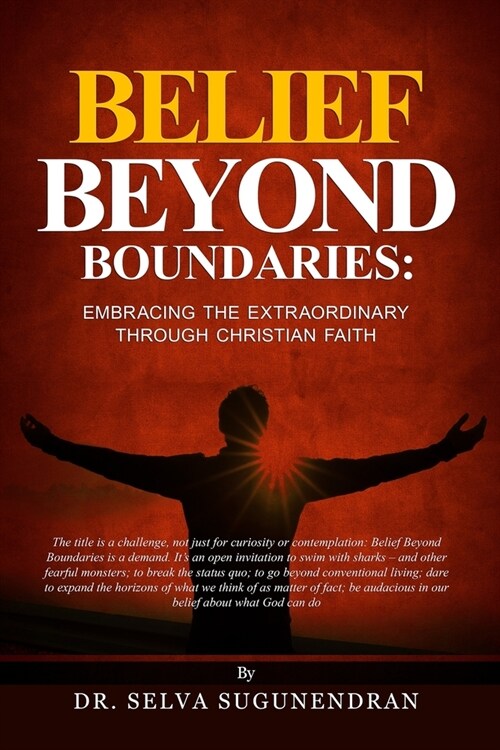 Belief Beyond Boundaries: Embracing the Extraordinary Through Christian Faith (Paperback)