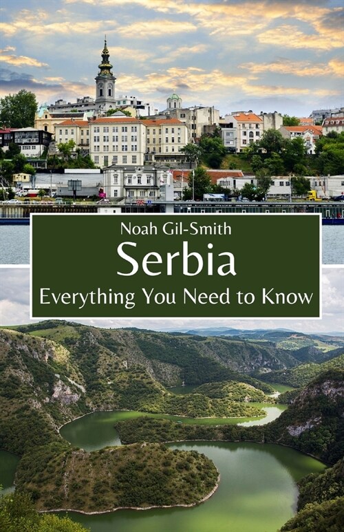 Serbia: Everything You Need to Know (Paperback)