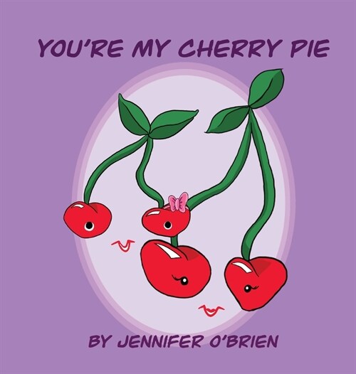 Youre My Cherry Pie (Hardcover)