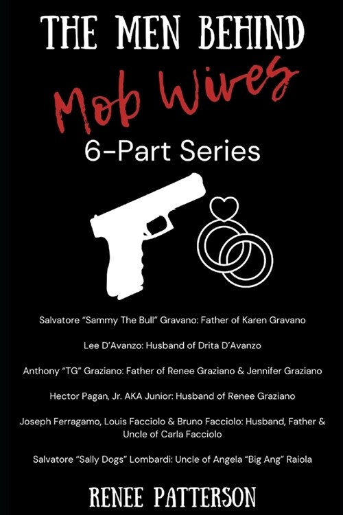 The Men Behind Mob Wives: 6 Part Series: Bios Related to the VH1 Mob Wives Reality TV Show (Paperback)