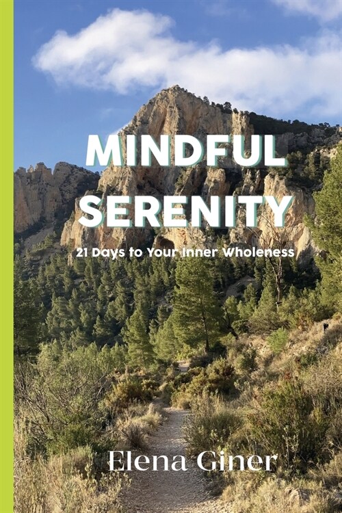 Mindful SerenitY: 21 Days to Your Inner Fulfillment1 (Paperback)
